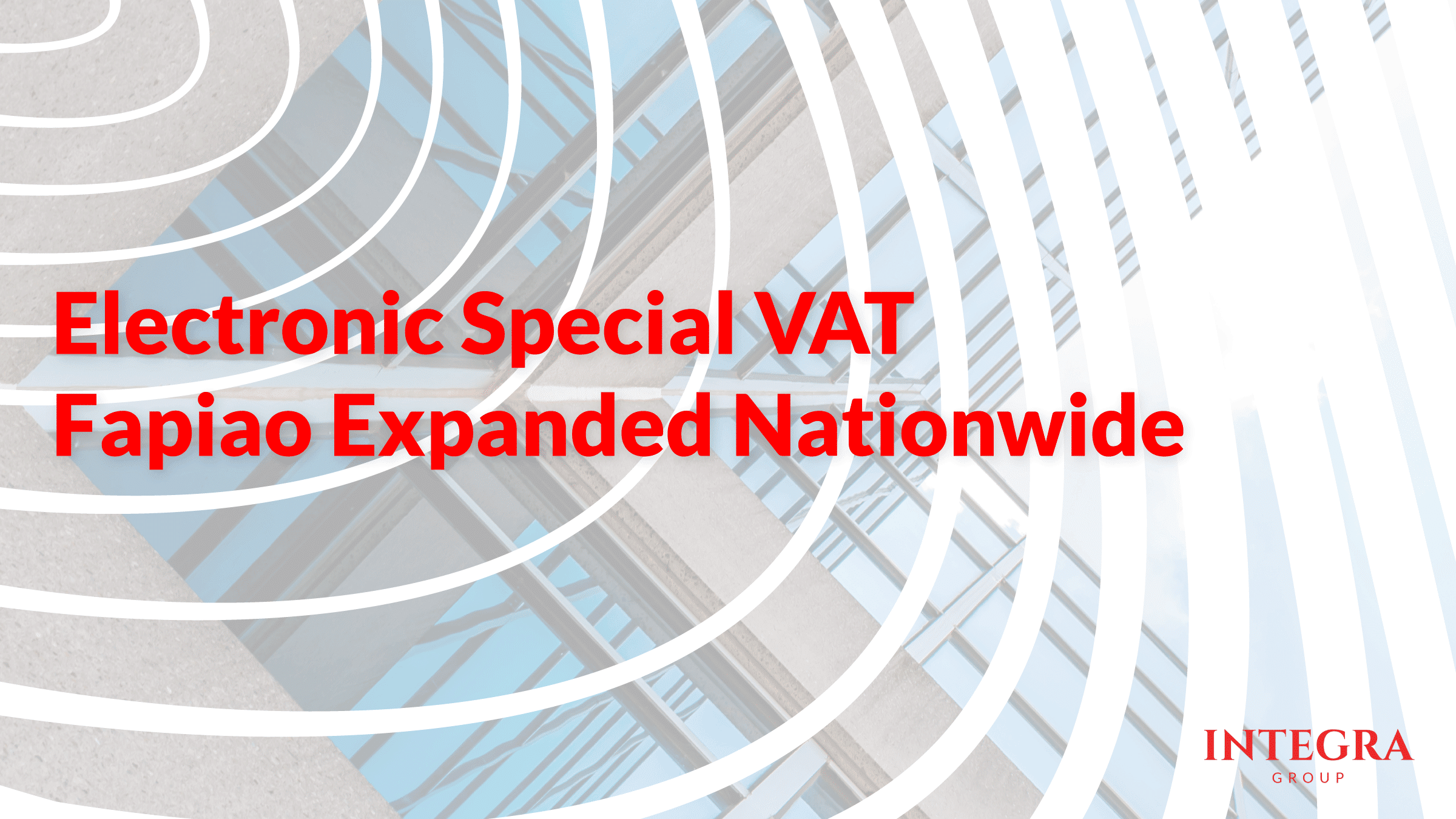 Electronic Special VAT Fapiao Integra Group